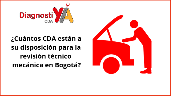 ¿Cuántos CDA están a su disposición para la revisión técnico mecánica en Bogotá?
