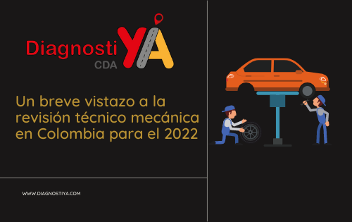 Un breve vistazo a la revisión técnico mecánica en Colombia para el 2022